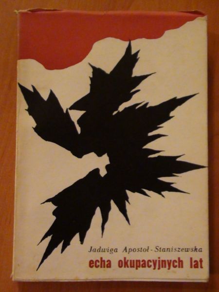 Apostoł - Staniszewska  Echa okupacyjnych lat