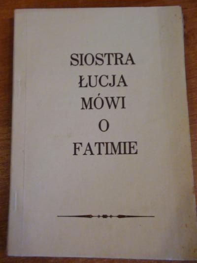 Siostra Łucja mówi o Fatimie