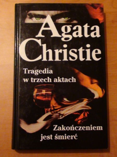 Christie Agatha - Tragedia w trzech aktach Zakończeniem jest śmierć