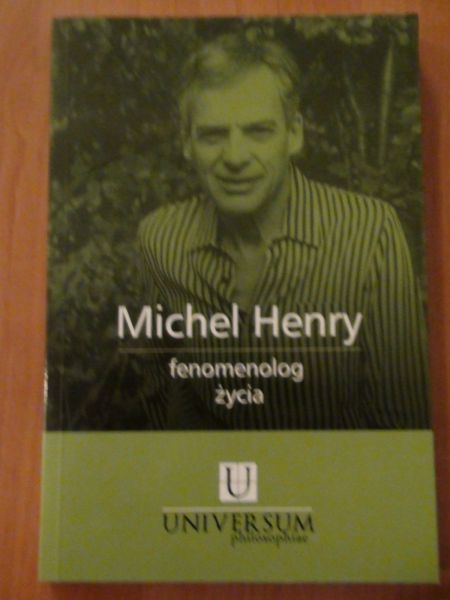 Michael Henry - fenomenolog życia
