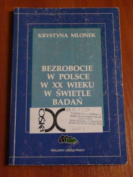 Mlonek Krystyna - Bezrobocie w Polsce w XX wieku w świetle badań