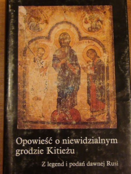 (red.) - Opowieść o niewidzialnym grodzie Kitieżu