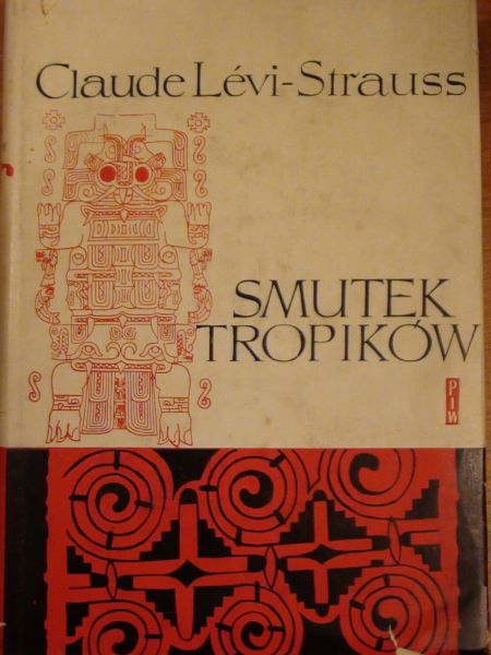 Levi- Strauss Claude - Smutek tropików