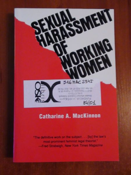 MacKinnon Catharine A. - Sexual harassment of working women