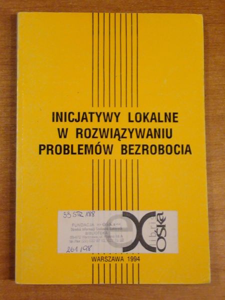 (red.) - Inicjatywy lokalne w rozwiązywaniu problemów bezrobocia