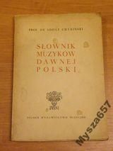 Chybiński Adolf - Słownik muzyków dawnej Polski
