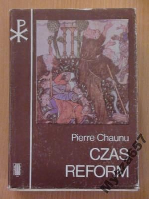 Pierre Chaunu CZAS REFORM