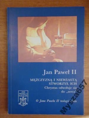 Jan Paweł II - Mężczyzną i niewiastą stworzył ich