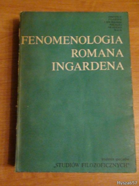 Augustynek Zdzisław, Cackowski Zdzisław - Fenomenologia Romana Ingardena Wydanie specjalne Studiów Filozoficznych