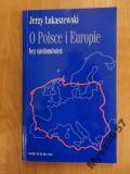 O Polsce i Europie bez niedomówień