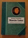 Marcin Luter. Jego życie i czasy