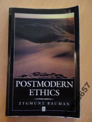 Bauman Zygmunt - Postmodern ethics