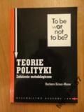 TEORIA POLITYKI Założenia metodologiczne