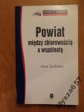 Tucholska POWIAT MIEDZY ZBIOROWOŚCIĄ A WSPÓLNOTĄ
