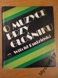 O muzyce przy głośniku