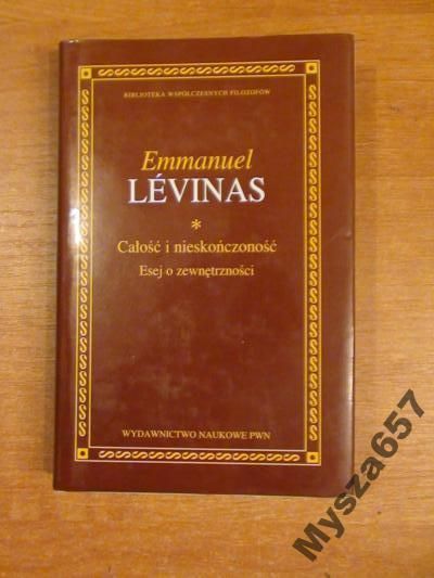 Levinas Emmanuel - Całość i nieskończoność