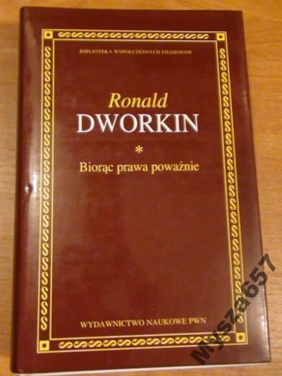 RONALD DWORKIN Biorąc prawa poważnie BWF