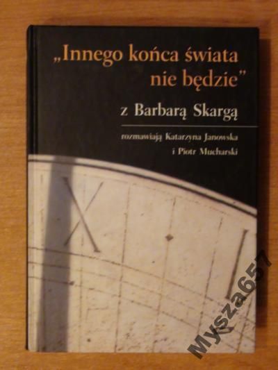 Skarga Janowska INNEGO KOŃCA ŚWIATA NIE BĘDZIE
