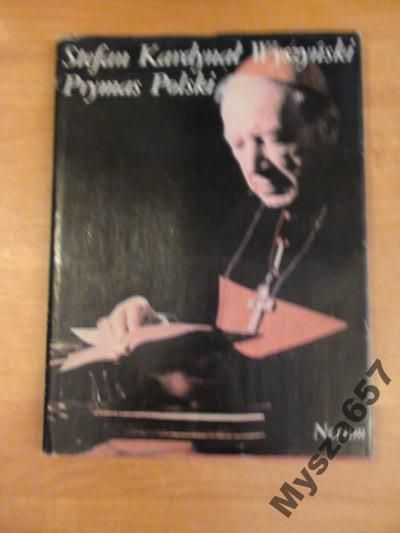 Stefan Kardynał Wyszyński Prymas Polski