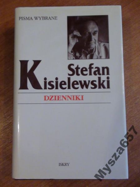Kisielewski Stefan DZIENNIKI Pisma wybrane