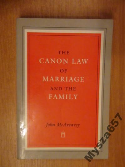 McAreavey THE CANON LAW OF MARRIAGE