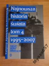 Patek Artur,   (red.) - Najnowsza historia świata  Tom 4 1995-2007