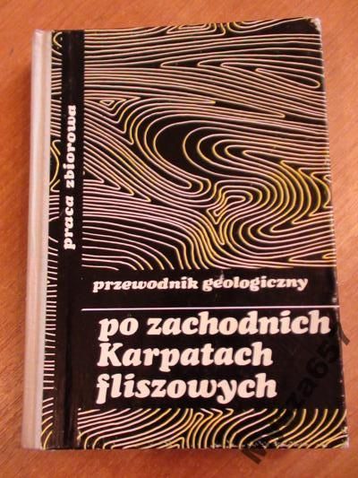 Unrug Rafał (red.) -  Przewodnik geologiczny po zachodnich Karpatach fliszowych