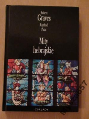 Graves Robert, Patai Raphael - Mity hebrajskie