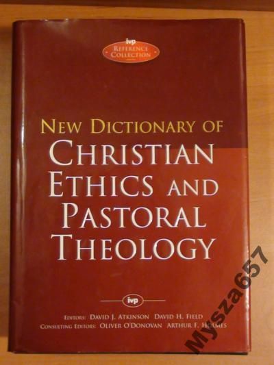 New Dictionary Of Christian Ethics And Pastoral