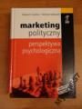 Cwalina Wojciech, Falkowski Andrzej - Marketing polityczny. Perspektywa psychologiczna