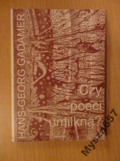 Gadamer Hans - Georg - Czy poeci umilkną?