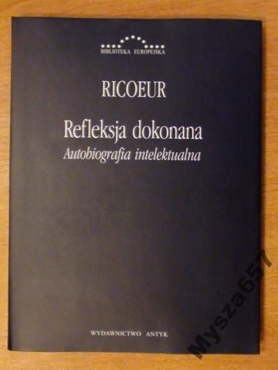 Refleksja dokonana. Autobiografia intelektualna