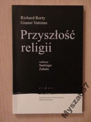 Rorty Vattimo PRZYSZŁOŚĆ RELIGII