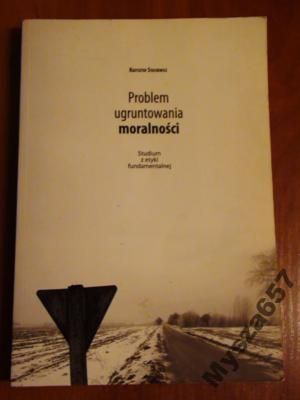 Problem Ugruntowania Moralności