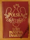 Samsonowicz Henryk, Tazbir Janusz - Polska.  Losy państwa i narodu