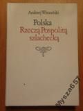 Polska Rzeczą Pospolitą Szlachecką