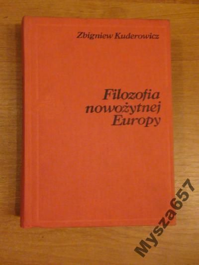Kuderowicz Zbigniew - Filozofia nowożytnej Europy
