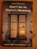 Don't go to Uncle's Wedding, Voices from the Warsaw ghetto