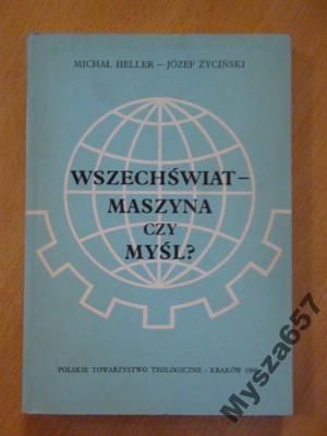 Wszechświat - maszyna czy myśl?