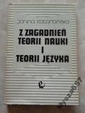 Z zagadnień teorii nauki i teorii języka