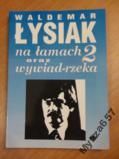 Na łamach 2 oraz Wywiad - rzeka