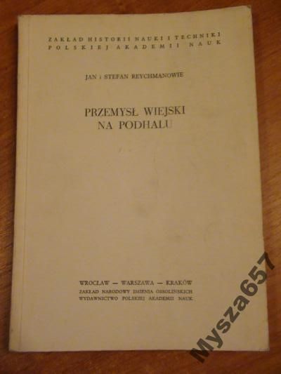 Reychmanowe PRZEMYSŁ WIEJSKI NA PODHALU