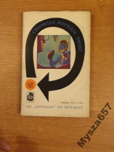Pierre de Latil - Od "Nautilusa" do Batyskafu