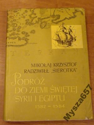 K. - Podróż do Ziemi Świętej Syrii i Egiptu