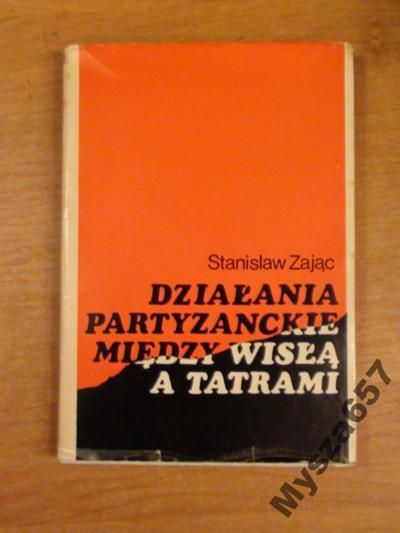 Działania partyzanckie między Wisłą a Tatrami