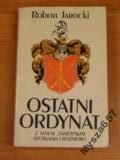 Ostatni ordynat Z Janem Zamoyskim spotkania i rozmowy