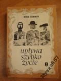 Upływa szybko życie