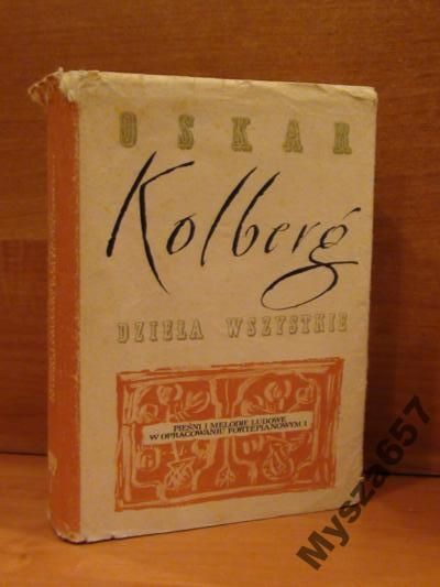 Kolberg Oskar - Pieśni i melodie ludowe tom 67 część I