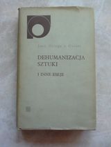 Orterga  Gasser  - Dehumanizacja sztuki i inne eseje