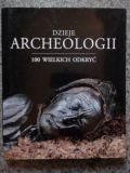 G. (red.) - Dzieje archeologii 100 wielkich odkryć